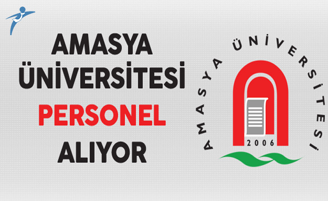 Amasya üniversitesi kadrolu personel alımı