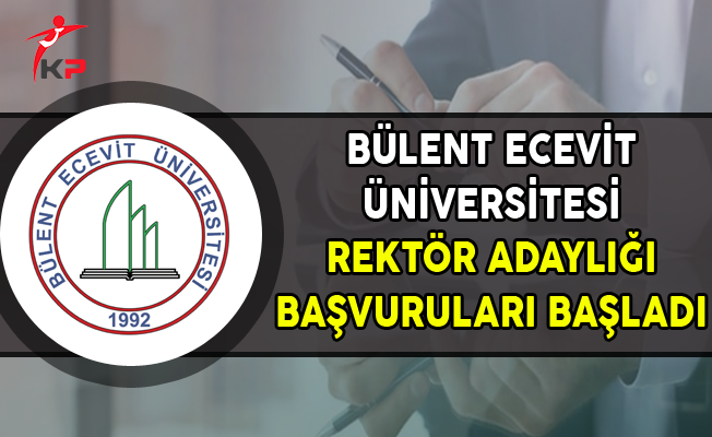 Bülent Ecevit Üniversitesi Rektör Adaylığı Başvuru İlanı Yayımlandı