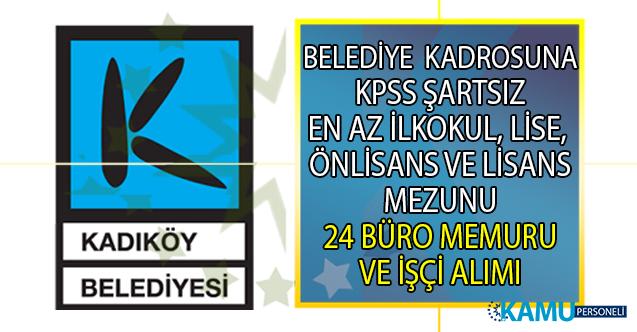 kadikoy belediyesi kadrolu 24 buro memuru ve isci alimi is basvurusu ilani