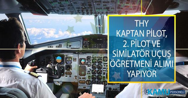 Turk Hava Yollari Thy Kokpit Ekibinde Gorevlendirmek Uzere Kaptan Pilot 2 Pilot Ve Similator Ucus Ogretmeni Alimi Is Ilani Yayimladi