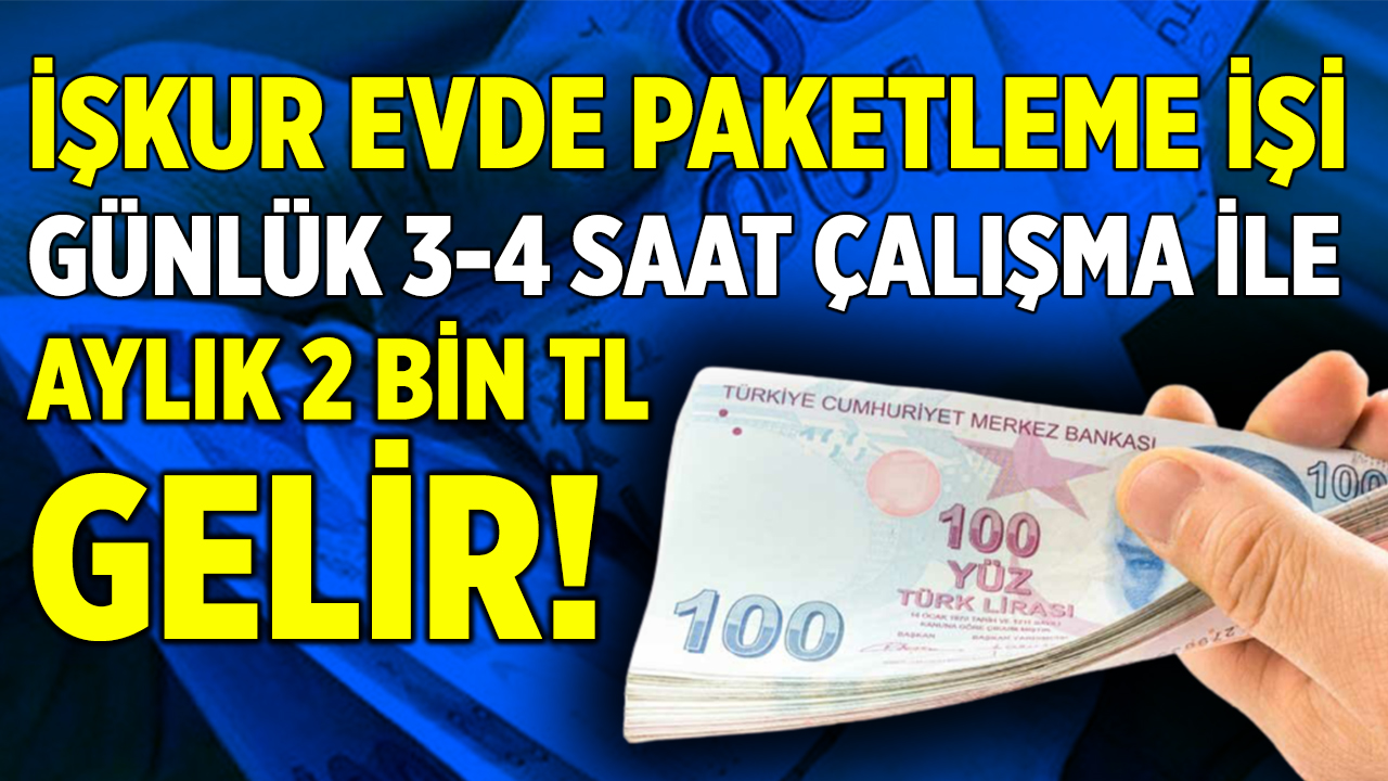 işkur evde paketleme is ilanları 2020