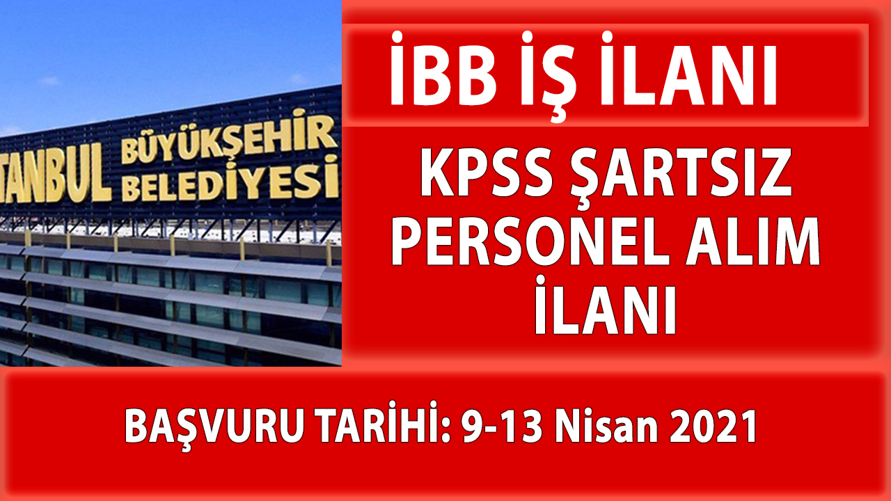 ibb isper en az lise mezunu 18 personel alimi yapacak